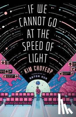 Choyeop, Kim - If We Cannot Go at the Speed of Light