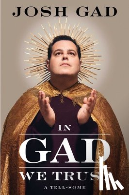 Gad, Josh - In Gad We Trust