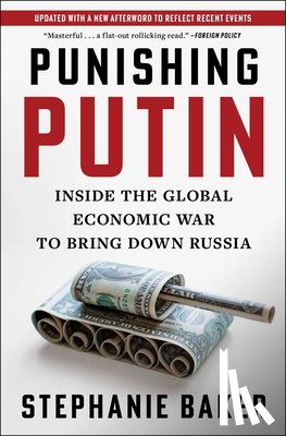 Baker, Stephanie - Punishing Putin: Inside the Global Economic War to Bring Down Russia