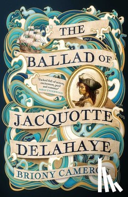 Cameron, Briony - The Ballad of Jacquotte Delahaye