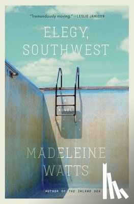 Watts, Madeleine - Elegy, Southwest