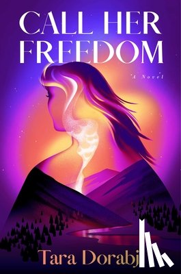 Dorabji, Tara - Call Her Freedom