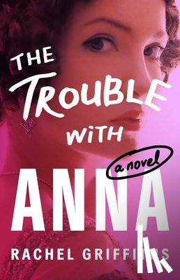 Griffiths, Rachel - The Trouble with Anna