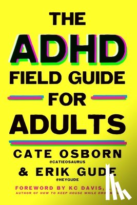 Osborn, Cate, Gude, Erik, Dyball, Rennie - Osborn, C: ADHD Field Guide for Adults
