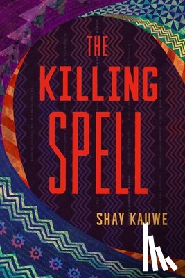 Kauwe, Shay - The Killing Spell