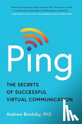 Brodsky, Andrew - Ping: The Secrets of Successful Virtual Communication