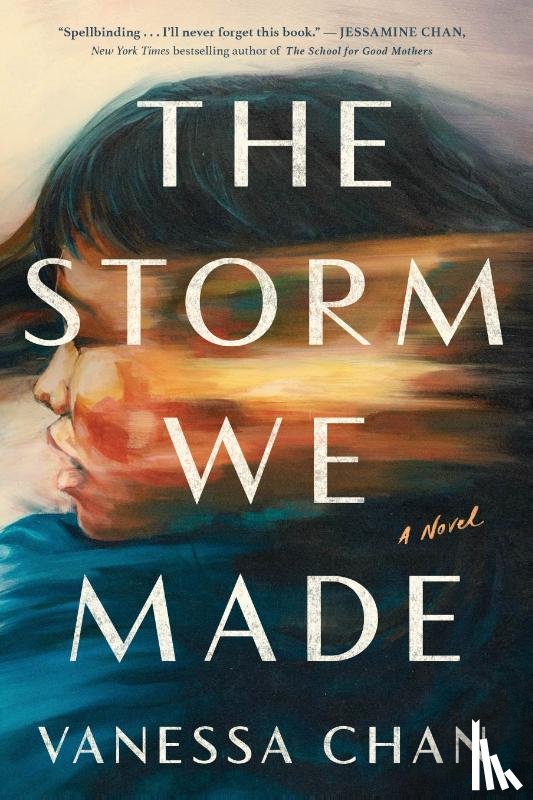 Chan, Vanessa - The Storm We Made