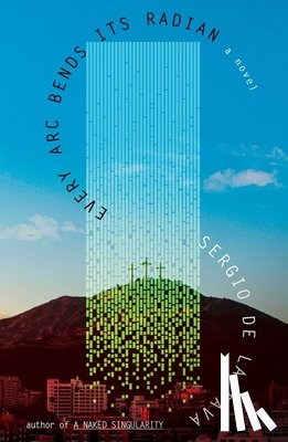 Pava, Sergio De La - Every Arc Bends Its Radian