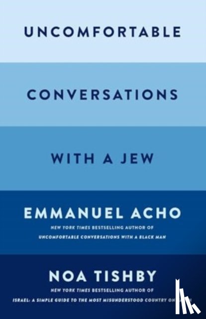 Acho, Emmanuel, Tishby, Noa - Uncomfortable Conversations with a Jew