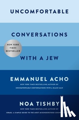 Acho, Emmanuel, Tishby, Noa - Uncomfortable Conversations with a Jew