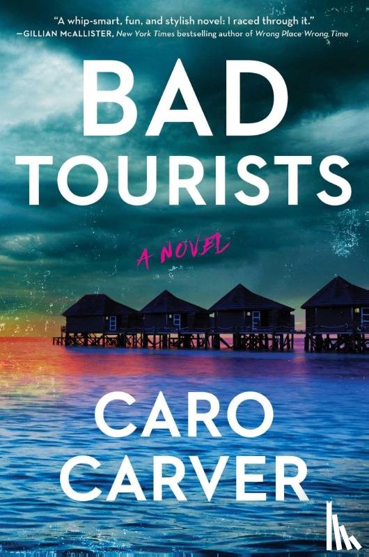 Carver, Caro - Carver, C: Bad Tourists