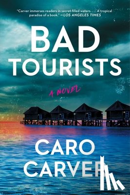 Carver, Caro - Bad Tourists