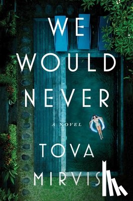 Mirvis, Tova - We Would Never
