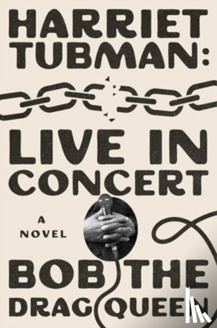 Bob the Drag Queen - Harriet Tubman: Live in Concert