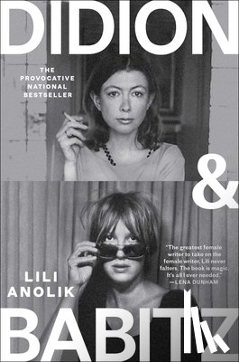 Anolik, Lili - Didion and Babitz