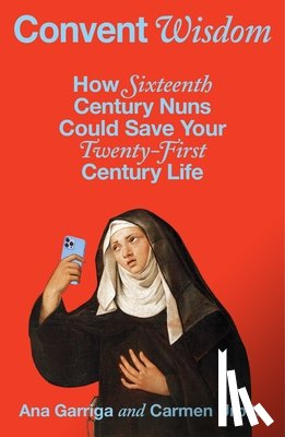Garriga, Ana, Urbita, Carmen - Convent Wisdom