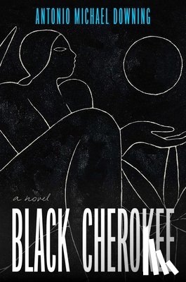 Downing, Antonio Michael - Black Cherokee