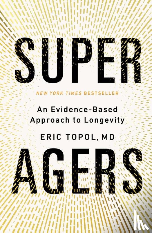 Topol, Eric - Super Agers