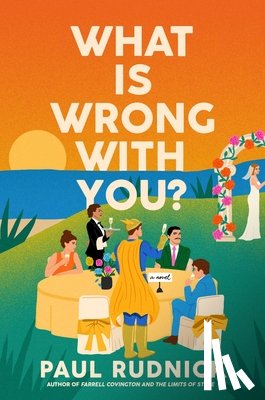 Rudnick, Paul - What Is Wrong with You?