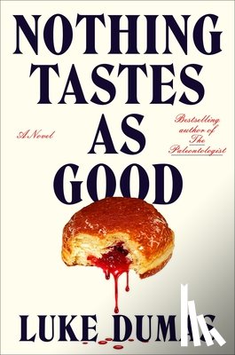 Dumas, Luke - Nothing Tastes as Good