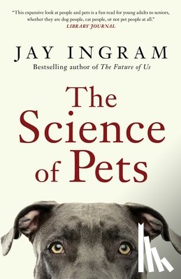 Ingram, Jay - The Science of Pets