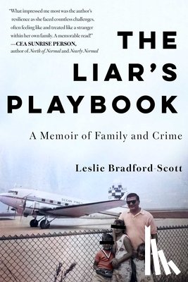 Bradford-Scott, Leslie - The Liar's Playbook: A Memoir of Family and Crime