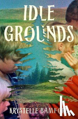 Bamford, Krystelle - Idle Grounds