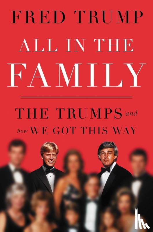 Trump, Fred C. - All in the Family