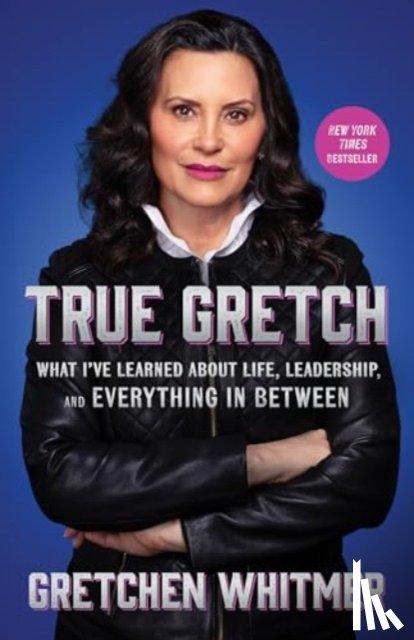 Whitmer, Gretchen - True Gretch