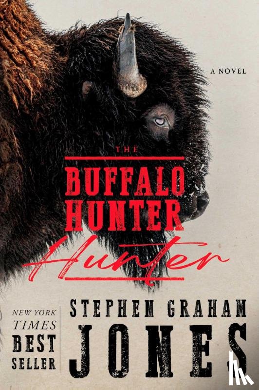 Jones, Stephen Graham - Jones, S: Buffalo Hunter Hunter