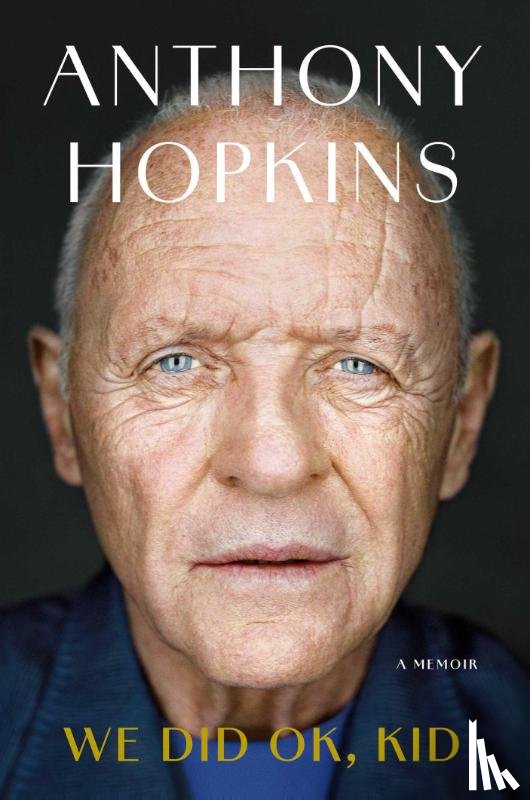 Hopkins, Anthony - We Did OK, Kid