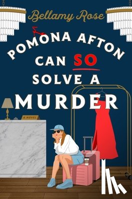 Rose, Bellamy - Pomona Afton Can So Solve a Murder