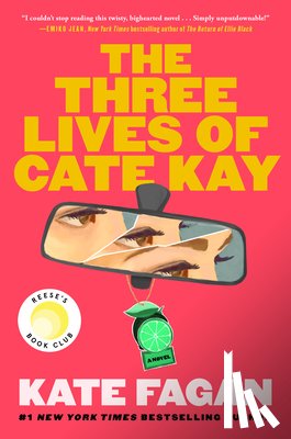 Fagan, Kate - The Three Lives of Cate Kay: Reese's Book Club: A Novel
