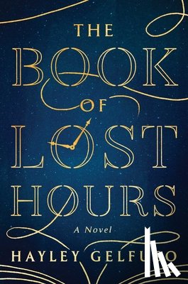 Gelfuso, Hayley - Book of Lost Hours