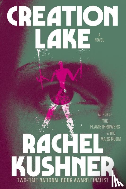 Kushner, Rachel - Creation Lake