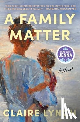 Lynch, Claire - A Family Matter: A Read with Jenna Pick: A Novel