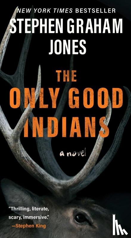 Jones, Stephen Graham - The Only Good Indians