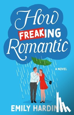 Harding, Emily - How Freaking Romantic