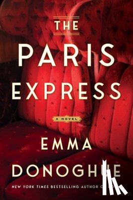 Donoghue, Emma - The Paris Express
