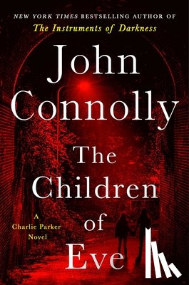 Connolly, John - The Children of Eve: A Thriller