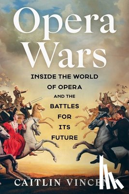 Vincent, Caitlin - Opera Wars