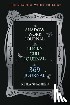 Shaheen, Keila - The Shadow Work Trilogy (Boxed Set)