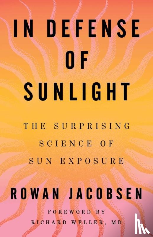 Jacobsen, Rowan - In Defense of Sunlight
