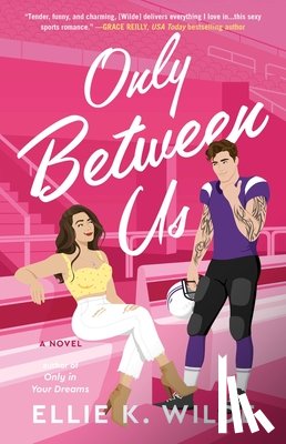 Wilde, Ellie K. - Only Between Us