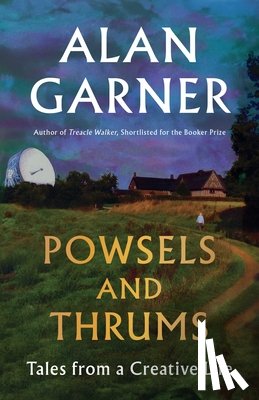 Garner, Alan - Powsels and Thrums