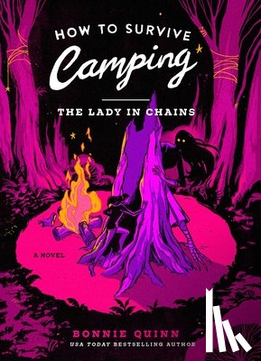 Quinn, Bonnie - How to Survive Camping: The Lady in Chains