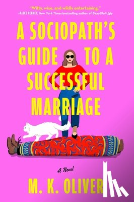 Oliver, Mk - A Sociopath's Guide to a Successful Marriage