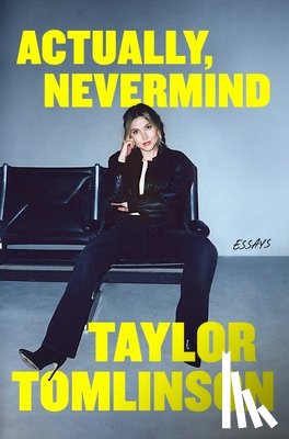 Tomlinson, Taylor - Actually, Nevermind