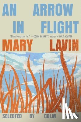 Lavin, Mary - An Arrow in Flight: Selected Stories of Mary Lavin