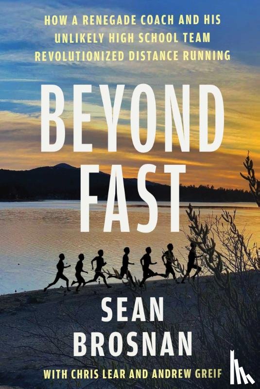 Brosnan, Sean, Lear, Chris, Greif, Andrew - Beyond Fast